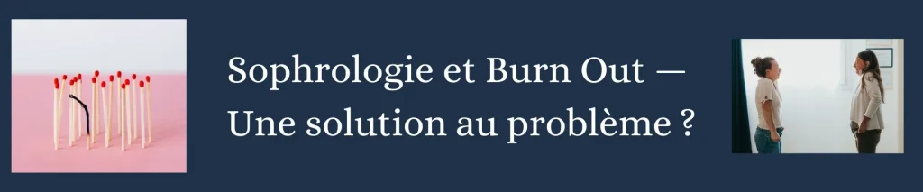 Prévenir et surmonter le burn-out grâce à la sophrologie, est-ce possible ?